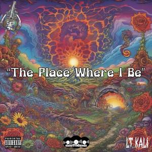 The Place Where I Be (Explicit)