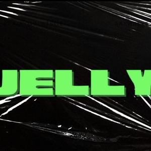 Jelly (Explicit)