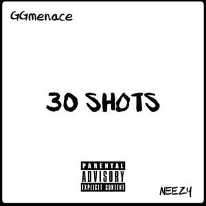 30 SHOTS (Explicit)