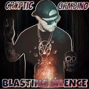 Blasting Silence (Explicit)