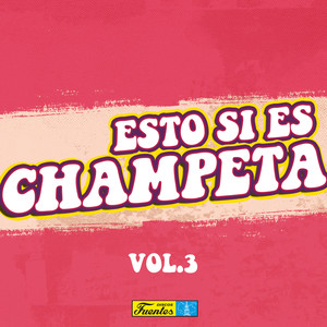 Esto Si Es Champeta (Vol. 3)