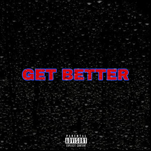 Get Better (Explicit)