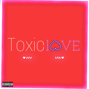 Toxic Luv (Explicit)