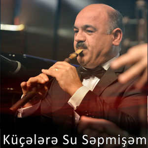 Küçələrə Su Səpmişəm