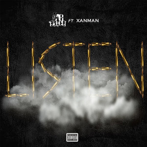 Listen (feat. XanMan) [Explicit]