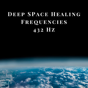 Deep Space Healing Frequencies 432 Hz