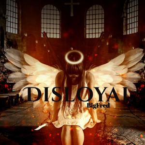 Disloyal