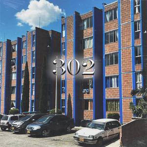 302 (feat. Mini & Kidd Anyel) (Explicit)