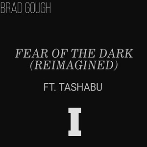 Fear of the Dark(Reimagined)[feat. Tashabu]