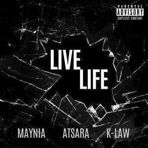 Live Life (feat. Atsara & K-Law) [Live] [Explicit]