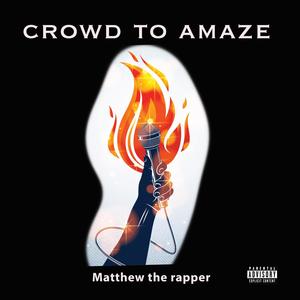 crowd to amaze (Explicit)