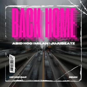 Back Home (feat. Milan & JujuBeatz) [Remix] [Explicit]