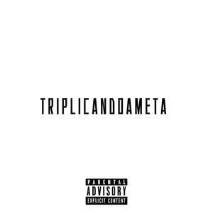 Triplicandoameta (Explicit)