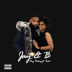 Jay & B (feat. Tashi) [Explicit]