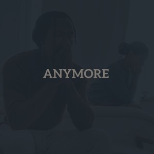 Anymore (Explicit)