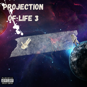 Projection Of Life 3 (Explicit)