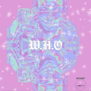 W.H.O (Explicit)