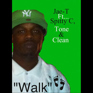 Walk (feat. SpttyC, Tone & Clean)