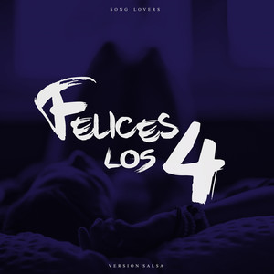 Felices los 4 - versión salsa