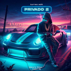 Privado 2 (Turreo Edit)