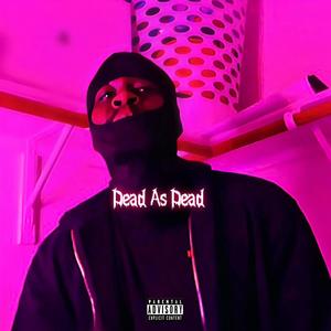 Dead As Dead (Explicit)