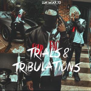 TRIALS & TRIBULATIONS (Explicit)