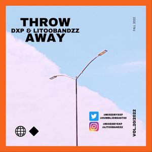 Throw Away (Whole Lot of That) (feat. LITOOBANDZZ) (Explicit)