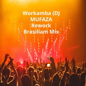 Workamba (Rework Brasiliam Mix)