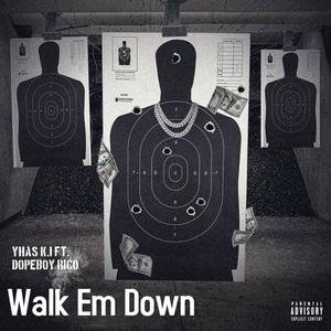 Walk Em Down (Explicit)