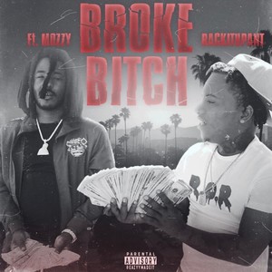 Broke ***** (feat. Mozzy) [Explicit]