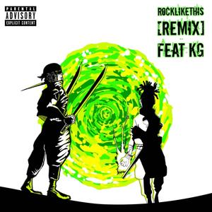 Rock Like This (feat. KG) [KG Remix] [Explicit]