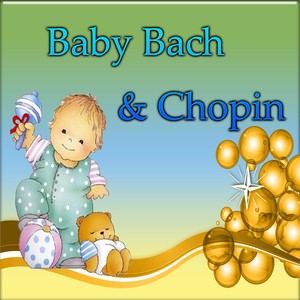 Baby Bach & Chopin