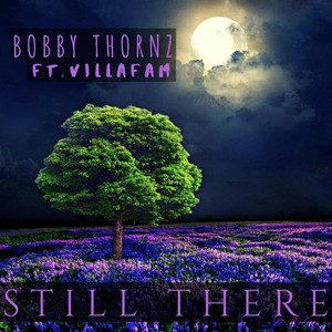 Still There(feat. Villafam)