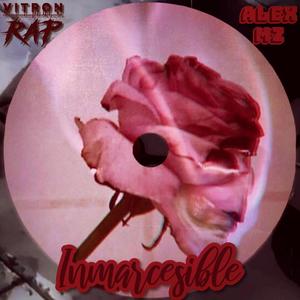 Inmarcesible (feat. Alex MZ) [Explicit]