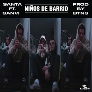 Niños de barrio (feat. Sanvi) [Explicit]