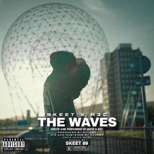 The Waves (feat. R3C & Eulogy) [Explicit]