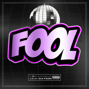 Fool (Explicit)
