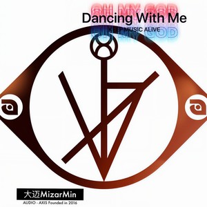 Dancing with me