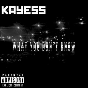 What You Don’t Know (Explicit)