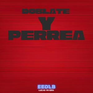 Doblate Y Perrea