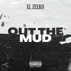 Out The Mud (Explicit)