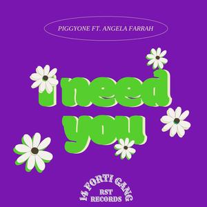 I NEED YOU (feat. Angela Farrah)