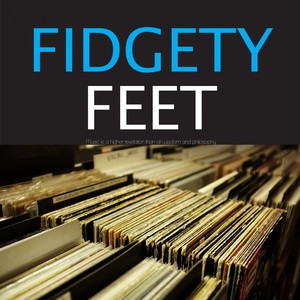 Fidgety Feet