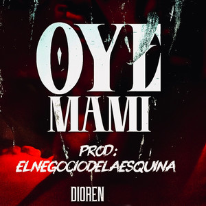 Oye mami (Explicit)