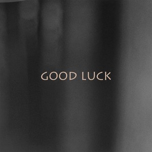 Good Luck (Explicit)