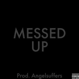 Messin' Up (Explicit)