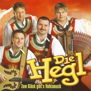 DIE HEGL - Zum Glück gibt's Volksmusik