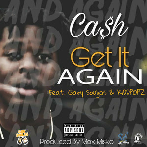 Get It Again (feat. Gary Souljas & KiDDPOPZ) (Explicit)