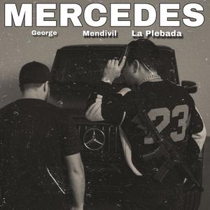 Mercedes (feat. Mendivil & La Plebada) (Explicit)