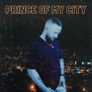 Prince Of My City (Explicit)